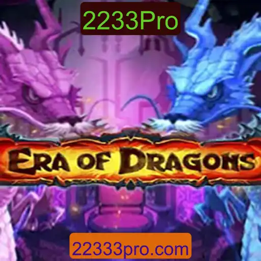 EraOfDragons: Uma Jornada Épica no Mundo Mágico dos Dragões com 2233Pro