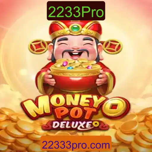 MoneyPotDELUXE: Mergulhe na Emoção do Novo Jogo com a Palavra-Chave 2233Pro
